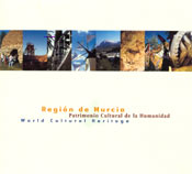 Región de Murcia Patrimonio Cultural de la Humanidad World Cultural Heritage
