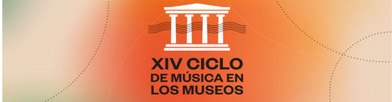 XIV Ciclo de Música en los Museos